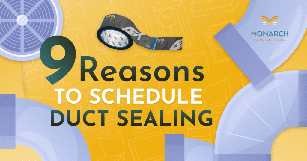 9 Reasons to Schedule Duct Sealing