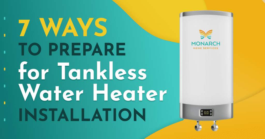 7 Ways to Prepare for Tankless Water Heater Installation