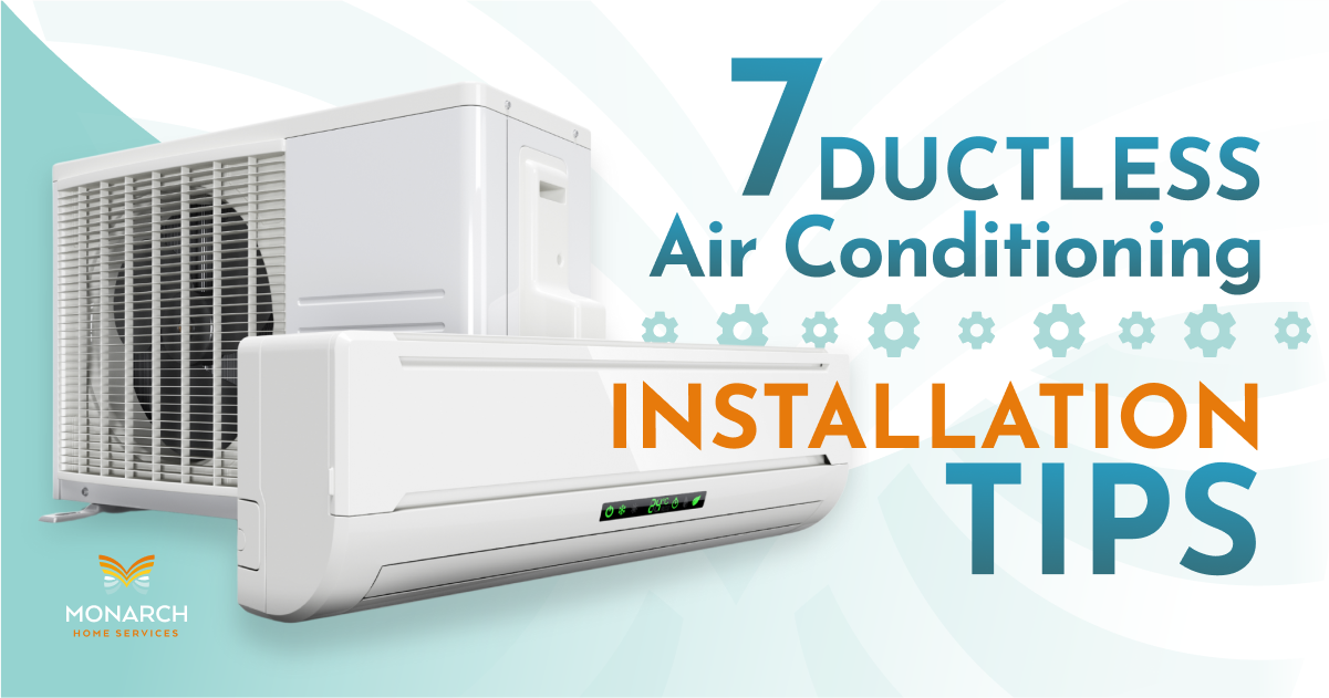 7 Ductless Air Conditioning Installation Tips
