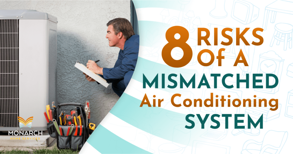 8 Risks of a Mismatched Air Conditioning System
