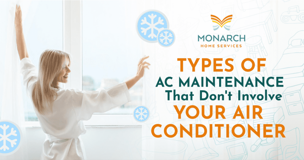 Types of AC Maintenance That Don't Involve Your Air Conditioner