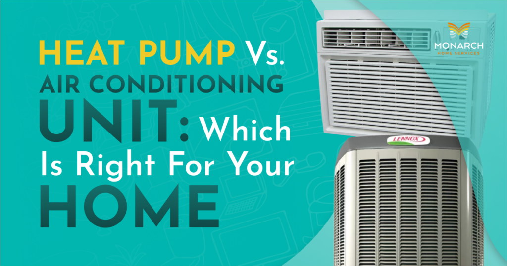 Heat Pump vs. Air Conditioning Unit: Which Is Right for Your Home