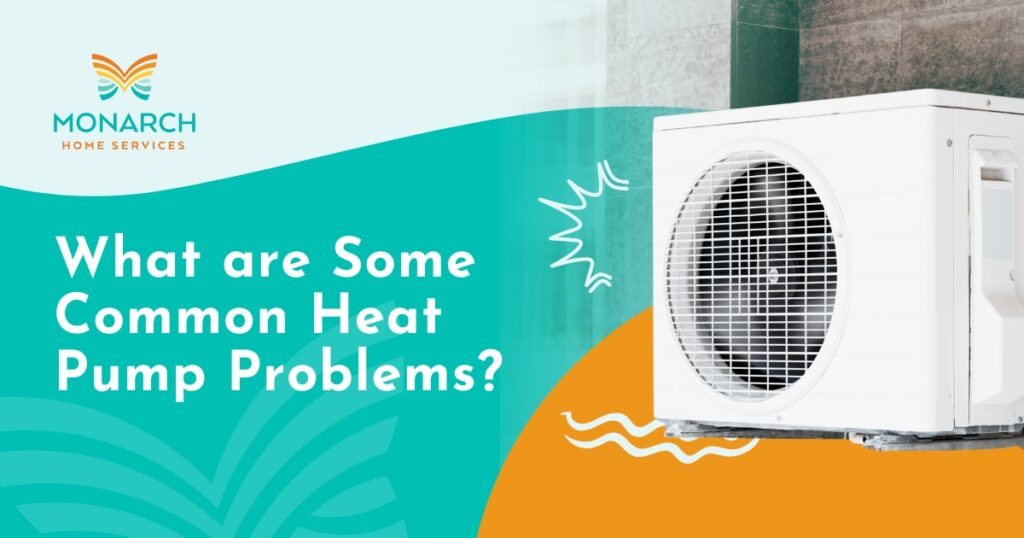 What are Some Common Heat Pump Problems
