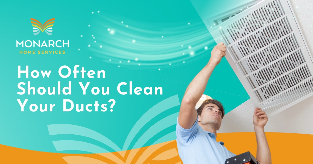 How Often Should You Clean Your Ducts